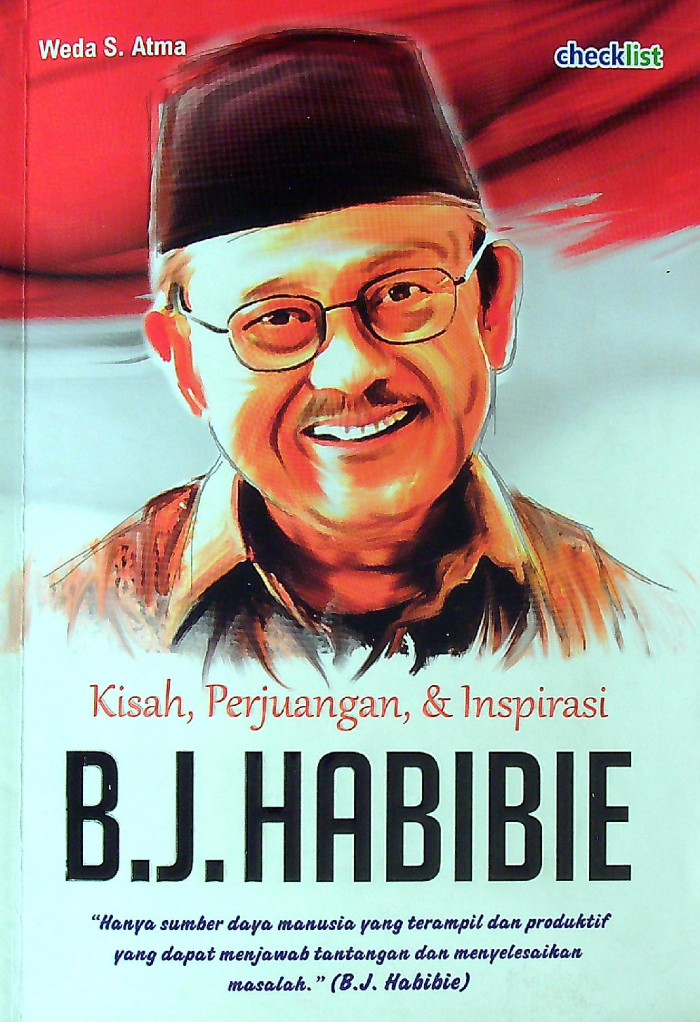 Kisah, Perjuangan, & Inspirasi B.J. Habibie